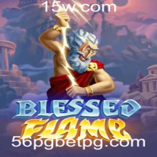 BlessedFlame: Explorando o Mundo de Aventuras e Estratégias com 56pgbet